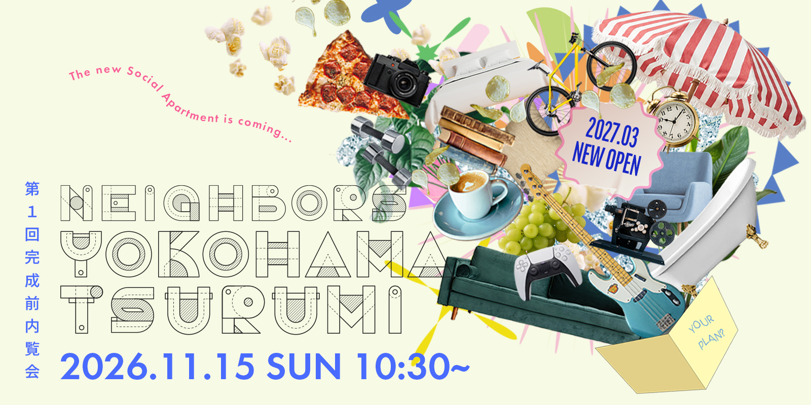  [New Property: NEIGHBORS YOKOHAMA TSURUMI] 1st Pre-Opening Tour